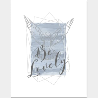 Be Lovely Posters and Art